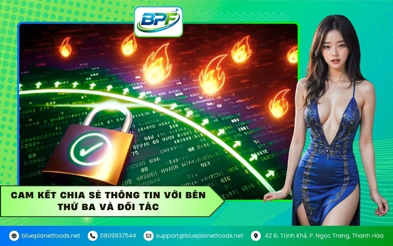 Cam kết chia sẻ thông tin với bên thứ ba và đối tác